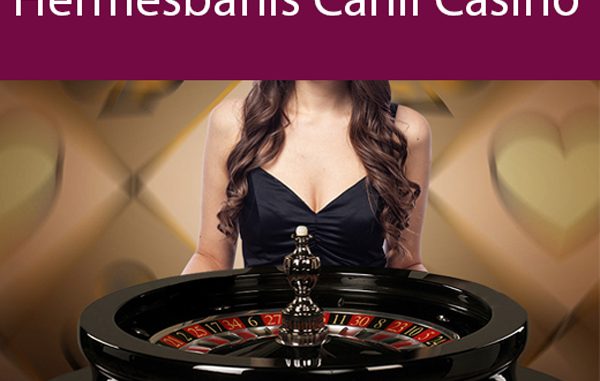 Hermesbahis canlı casino oyunlarını çeşitlendirerek sunmaktadır.